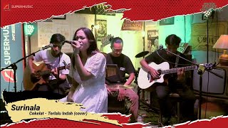 Download lagu Cokelat - Terlalu Indah (Cover By Surinala) I Live ❗❗Ruang Gembira #roadtobreakoutday2022 mp3