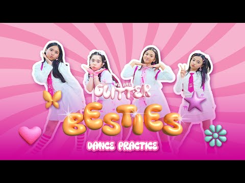 GLITTER - 'BESTIES' Dance Practice Video