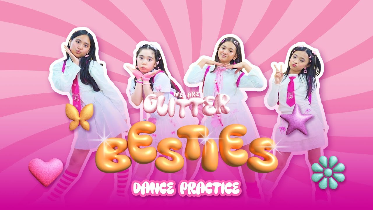 GLITTER - 'BESTIES' Dance Practice Video