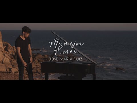 José María Ruiz - Mi Mejor Error (Videoclip Oficial)