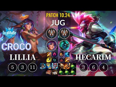 hyF Croco Lillia vs Hecarim Jungle - KR Patch 10.24