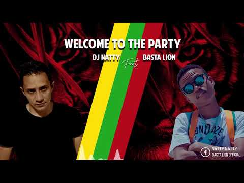 DJ Natty feat Basta Lion   Welcome to the party