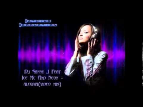 Dj Sanny J & Dj Goiko Ft. Ice Mc & Neon - Alegría (Electrion Music REMIX 2012)