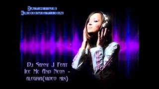 Dj Sanny J & Dj Goiko Ft. Ice Mc & Neon - Alegría (Electrion Music REMIX 2012)