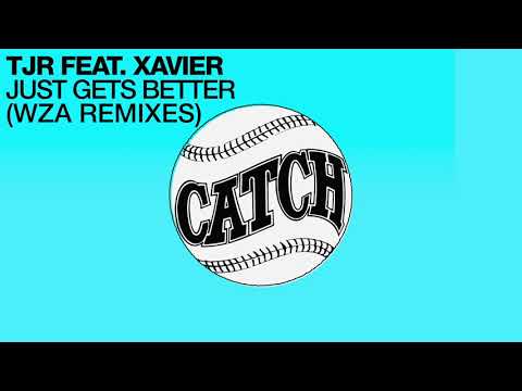 TJR feat. Xavier - Just Gets Better (WZA's Chord Mix) [UK Garage Remix]