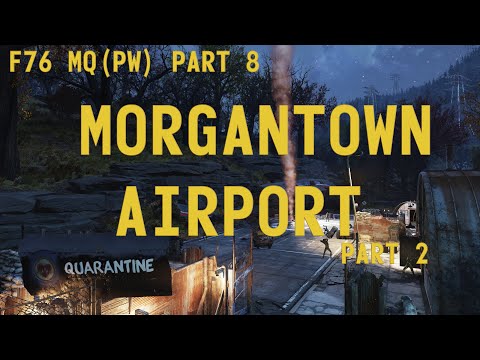 Fallout 76 Main Quest Post Wastelanders - 08 - Morgantown Airport Part 2