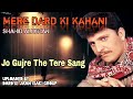Jo Guzre The Tere Sang Wo DARD KI JAAN SHAHID ALI KHAN