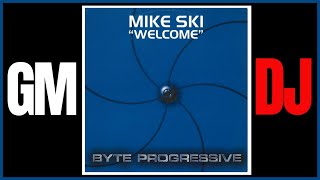 Mike Ski – Welcome  (Radio Edit)