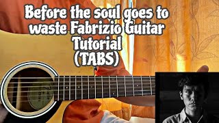 Before the soul goes to waste - Fabrizio // Guitar Tutorial with Chords (FULL LESSON)