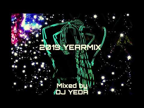 EDM yearmix (mixed by DJ YEDA)/ best EDM music of 2019