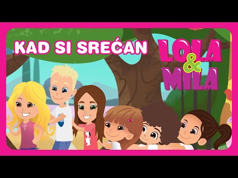 KAD SI SRECAN // NAJLEPSE DECIJE PESME // @lolamila