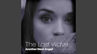 The Last Wave - Another Near Angel video