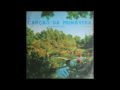 Washington Alves - Canção da Primavera - LP Completo