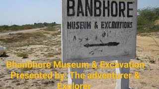 #Bhanbhore Museum & Excavations