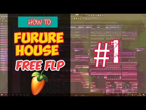 HOW TO MAKE PROFESSIONAL FUTURE HOUSE - FL STUDIO TUTORIAL [+FLP]