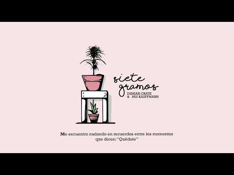 Siete Gramos - Demian Crate (Ft. Pau Kauffmann) (Mayo) (Jardín)