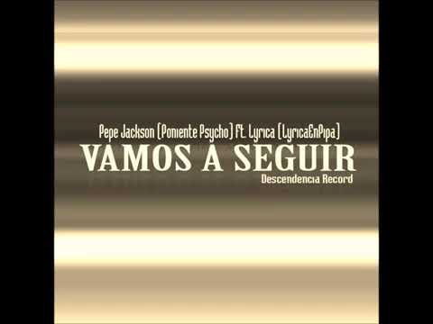Pepe Jackson Ft Lirica - Vamos A Seguir