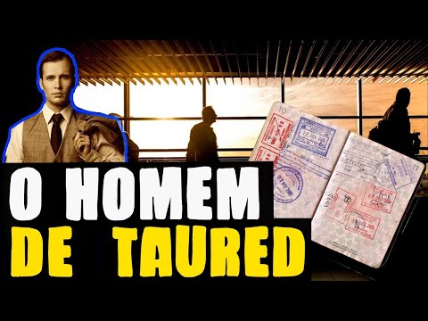 O HOMEM QUE VEIO DE OUTRA DIMENSÃO - VIAJANTE DE TAURED - HOMEM DE TAURED