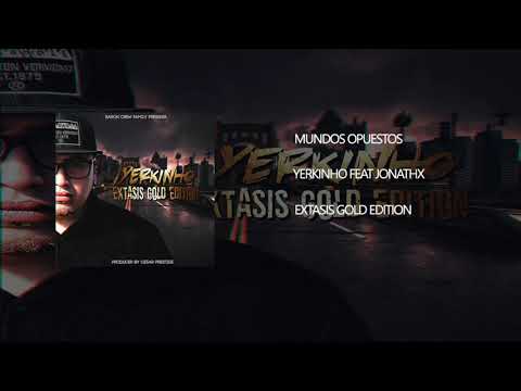 Yerkinho Feat Jonathx - Mundos Opuestos