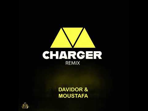 Davidor & Moustafa - Charger (Raboday Edition)