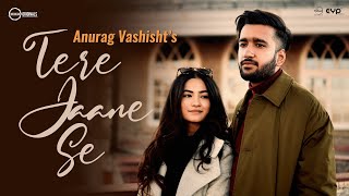 Download lagu Tere Jaane Se | Anurag Vashisht Ft Medhavini Sharma I Ronit Vinta mp3 Download lagu Tere Jaane Se | Anurag Vashisht Ft Medhavini Sharma I Ronit Vinta mp3
