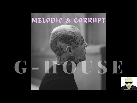 G-House Mix | ⚜️ Melodic & Corrupt ⚜️ | Gangster-House | D E A L E R