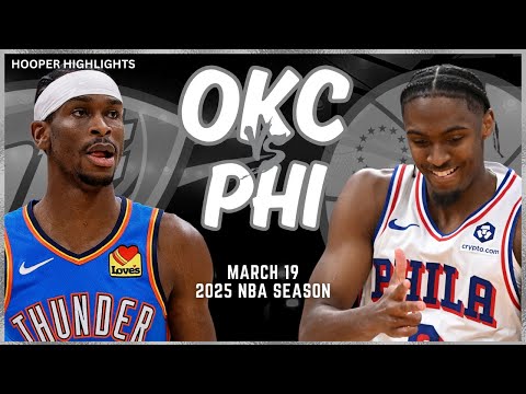 Oklahoma City Thunder vs Philadelphia 76ers Full Game Highlights | Mar 19 | 2025 NBA Season