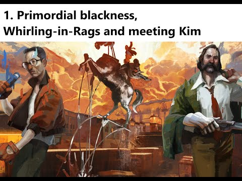 Disco Elysium. Ch. 1: Warm, primordial blackness, Whirling-in-Rags and meeting Kim