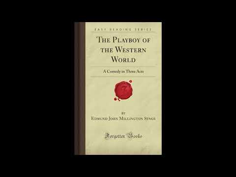 The Playboy of the Western World: A Comedy in Three Acts (Forgotten Books) by John Millington Synge — free full audiobook