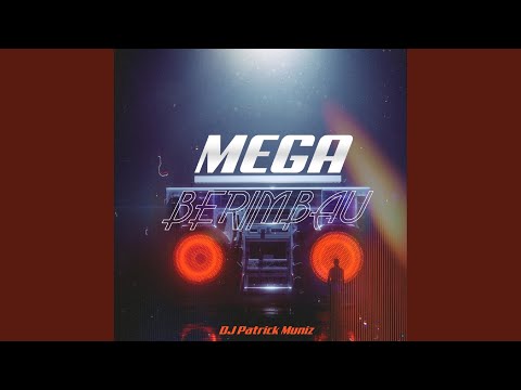 Mega Berimbau (feat. DJ DL)