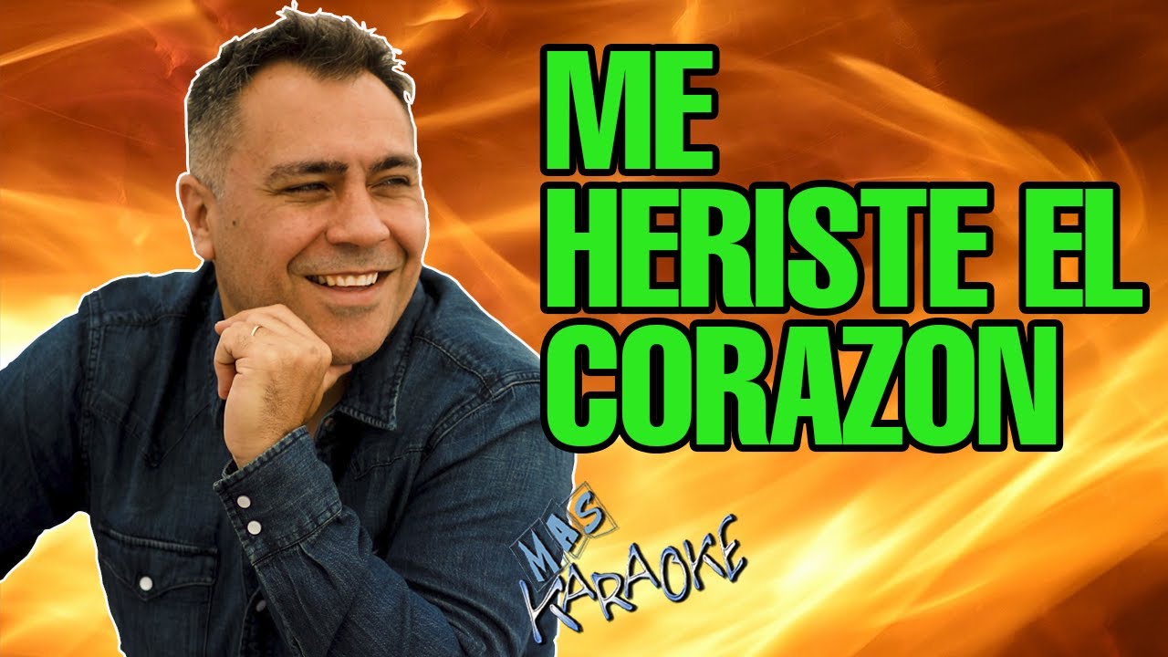 ME HERISTE EL CORAZON