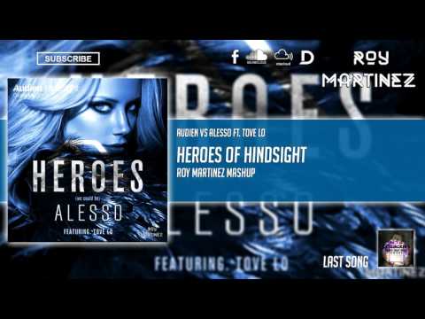 Audien vs Alesso ft. Tove Lo - Heroes Of Hindsight (Roy Martinez Mashup)