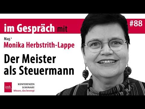 IM GESPRÄCH MIT: Monika Herbstrith-Lappe – Der Meister als Steuermann