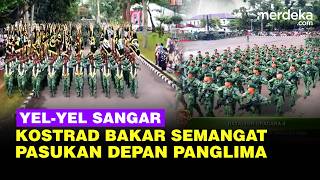 Download lagu Yel-Yel dan Defile Kostrad, Menyala Bakar Semangat Pasukan Depan Panglima TNI mp3