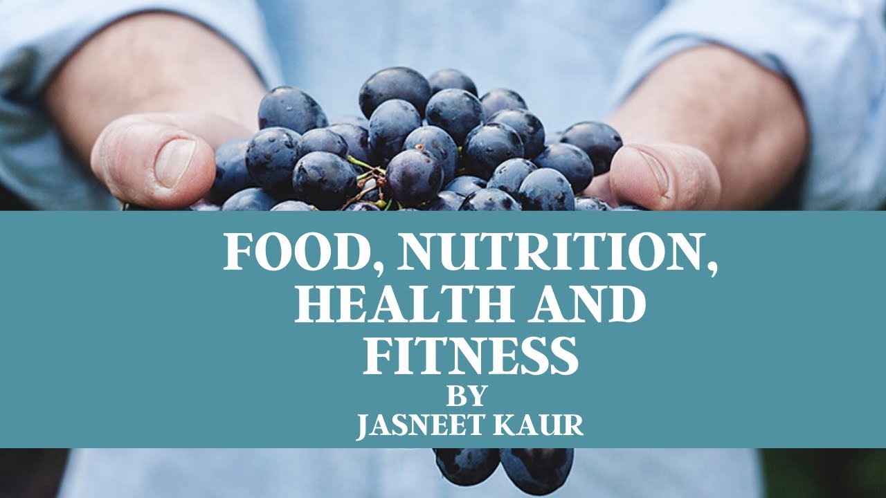 Food, Nutrition, Health And Fitness | Chapter 3 | Recapitulation | Home Science | Class XI CBSE