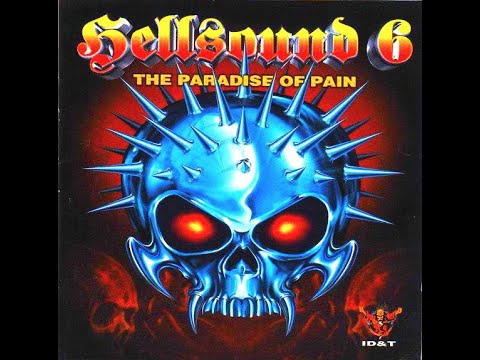 HELLSOUND 6  [FULL ALBUM 77:38 MIN] 1997 "THE PARADISE OF PAIN" *RARE* HQ FULL CD + FULL TRACKLIST