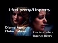 I feel Pretty/Unpretty - Lea Michele and Dianna ...