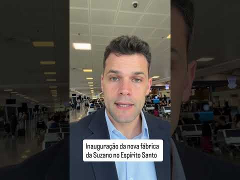 Abdo Filho: inauguração da nova fábrica da Suzano no ES #shorts #noticias