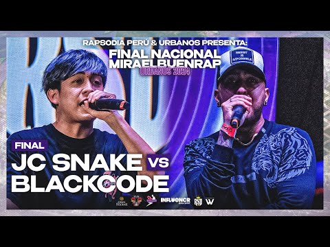 BLACKCODE VS JC SNAKE (GRAN FINAL) - BATALLÓN 🔥 || FINAL NACIONAL MIRA EL BUEN RAP URBANOS 2K24
