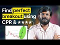 Most Powerful CPR Strategy Find Perfect Breakouts And Reversal