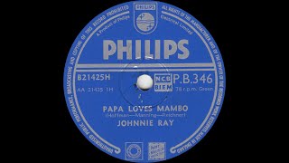 Johnnie Ray - Papa Loves Mambo