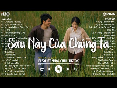 Nhạc Chill TikTok 2025 - Những Bản Nhạc Chill Nhẹ Nhàng Hay Nhất☘️Nhạc Lofi Chill Buồn Hot TikTok