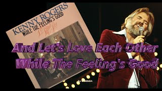 Kenny Rogers - While The Feelings Good (1976)
