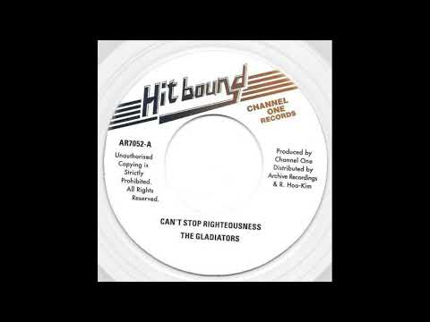 7''The Gladiators - Can't Stop Righteousness & Version 1980s