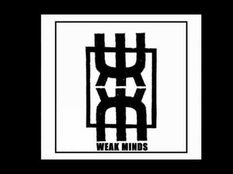 Weak Minds - Side A