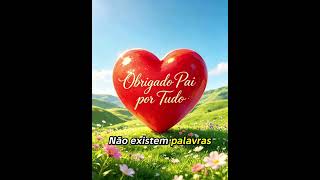 ❤️ PARA VOCÊ MEU PAI: Obrigado por TUDO !