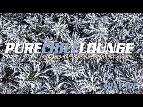 Winter Moments 2021 - Pure Chill Lounge Ambient Downbeat Grooves Mixtape (4K)