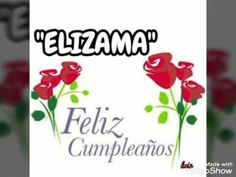 ELIZAMA FELIZ CUMPLEAÑOS
