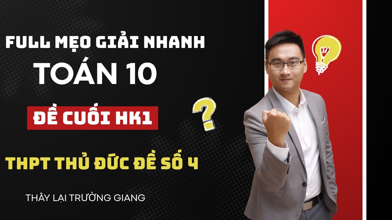 ĐỀ ÔN TẬP THPT THỦ ĐỨC (ĐỀ SỐ 4)