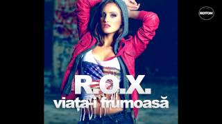 R.O.X - Viata-i Frumoasa - YouTube